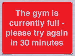 The gym is currently full - please try again in 30 minutes